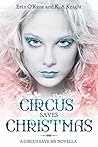 Circus Saves Christmas by Erin O'Kane