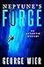 Neptune's Forge by George Wier