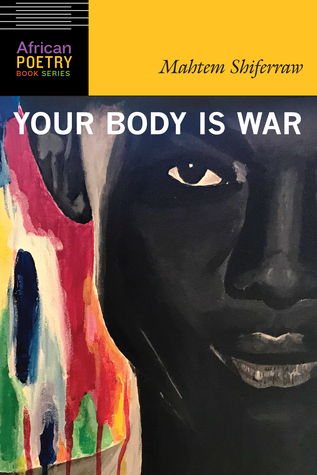 Your Body Is War (African Poetry Book)
