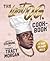 The Last O.g. Cookbook: How to Get Mad Culinary Skills – Addictive Soul Food Recipes from the TBS Show Starring Tracy Morgan