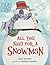 All You Need for a Snowman