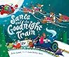 Santa and the Goodnight Train by June Sobel