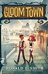 Gloom Town by Ronald L.  Smith