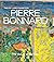 Pierre Bonnard: The Colour ...