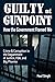 Guilty at Gunpoint: How the...