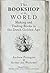 The Bookshop of the World by Andrew Pettegree