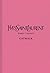 Yves Saint Laurent: The Complete Haute Couture Collections, 1962–2002 (Catwalk)