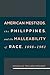 American Mestizos, The Philippines, and the Malleability of Race: 1898-1961 (Volume 1)