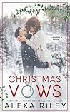 Christmas Vows by Alexa Riley