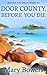 Door County, Before You Die by Mary Bowers