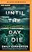 Until the Day I Die