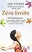 Zéro limite: Le programme secret hawaïen pour l'abondance, la santé, la paix et plus encore