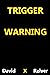 Trigger Warning