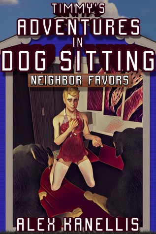 Timmy's Adventures in Dog Sitting: Neighbor Favors
