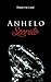 Anhelo Secreto Libro I (Bilogía Secreto)