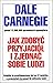 Jak zdobyc przyjaciol i zjednac sobie ludzi by Dale Carnegie