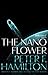The Nano Flower The Mandel Files 3 by Peter F. Hamilton