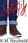 Stay by K.M. Neuhold