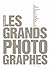 LES GRANDS PHOTOGRAPHES