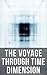 The Voyage Through Time Dimension: Sci-Fi Boxed Set: The Time Machine, The Night Land, A Connecticut Yankee in King Arthur's Court, The Shadow out of Time & The Ship of Ishtar
