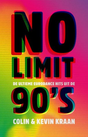 No Limit - De ultieme eurodance hits uit de 90's (Paperback)
