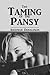 The Taming of the Pansy