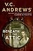 Beneath the Attic by V.C. Andrews