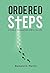 Ordered Steps: A Guide to Knowing God's Will for Your Life