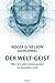 Der Welt-Geist: Wie wir alle miteinander verbunden sind