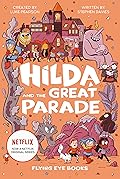 Hilda and the Great Parade (Hilda Tie-In, #2)