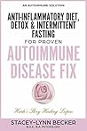 An Autoimmune Solution: Anti-Inflammatory Diet, Detox & Intermittent Fasting for PROVEN Autoimmune Disease Fix *Heidi's Story Healing Lupus*