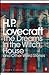 The Dreams in the Witch House and Other Weird Stories by H.P. Lovecraft