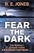 Fear the Dark