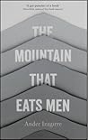 The Mountain that Eats Men