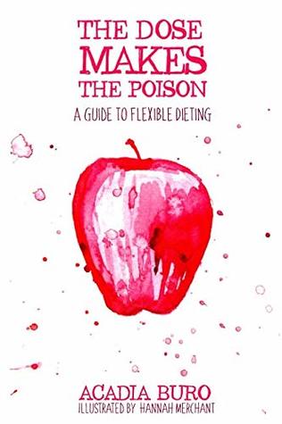 The Dose Makes the Poison: A Guide to Flexible Dieting