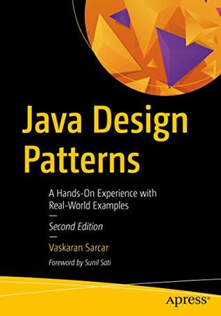 Java Design Patterns: A Hands-On Experience with Real-World Examples (Kindle Edition)