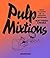 Pulp mixtions : Petit illus...
