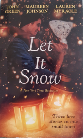 Let it Snow: Three Love Stories in One Small Town