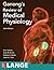 Ganong's Review of Medical Physiology