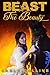 Beast The Beauty : An Eroti...