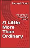 A Little More Than Ordinary: A bouquet of verse in thougths for Thoughtful Hearts A Little More Than Ordinary: A bouquet of verse in thougths for Thoughtful Hearts