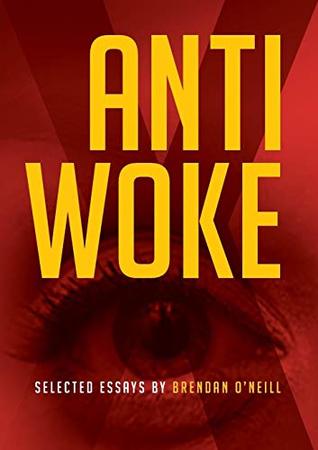 Anti-Woke: Selected Essays (Paperback)