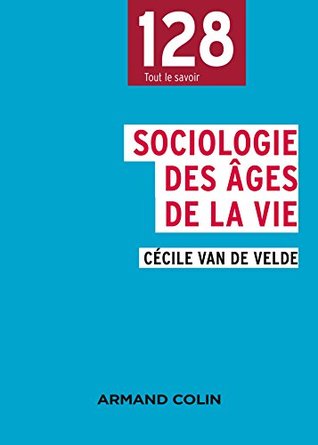Sociologie des âges de la vie (French Edition)