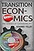 Transition Economics: The Science of Sustainability (Scientific Societies)