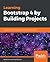Learning Bootstrap 4 by Building Projects: Develop 5 real-world Bootstrap 4.x projects from scratch