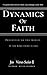 Dynamics of Faith by Keith Gayden