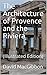 The Architecture of Provence and the Riviera