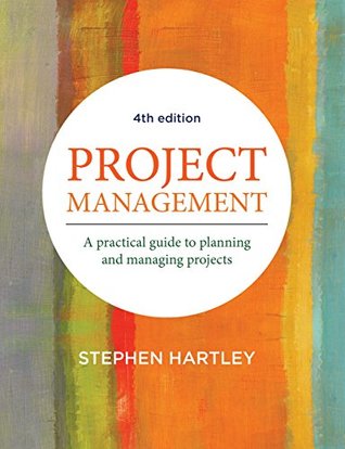Project Management: A practical guide to planning and managing projects (Kindle Edition)