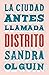 La ciudad antes llamada Distrito (Spanish Edition)
