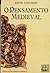 O Pensamento Medieval